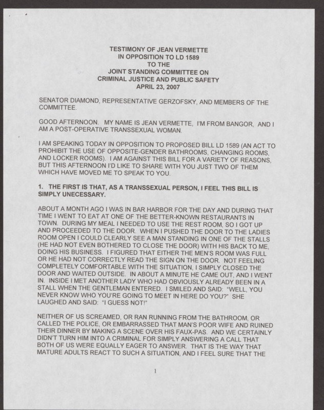 Turning to advocacy, Vermette testified against laws which would harm trans people. Commonly known as the "bathroom bill," LD1589 sought to restrict trans youth from using the bathrooms, changing rooms, and locker rooms matching their gender identity. Vermette used common sense to argue the bill was unnecessary, and pointed out the law went against medical and psychological standards.